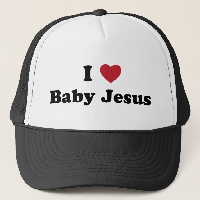 I love baby jesus trucker hat (Front)