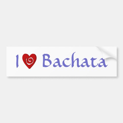I Love Bachata Heart Latin Dancing Custom Bumper Sticker