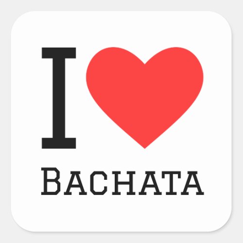 I love bachata square sticker