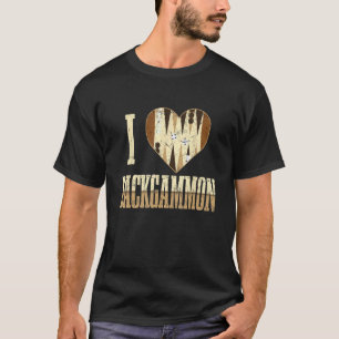I love Backgammon Board Games T-Shirt