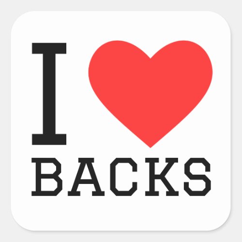 I love backs square sticker