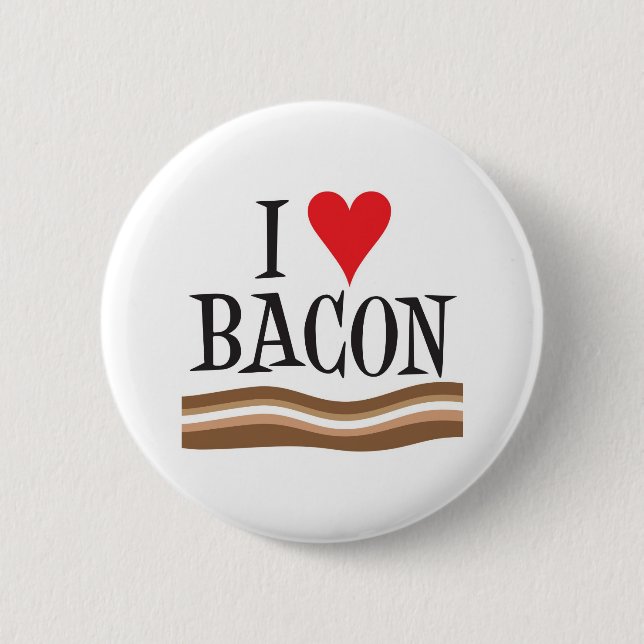 I love bacon button (Front)