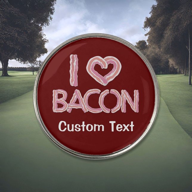 I Love Bacon Golf Ball Marker (Creator Uploaded)