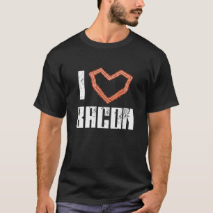 I Love Bacon Heart Crispy Strips Meat Pork T-Shirt