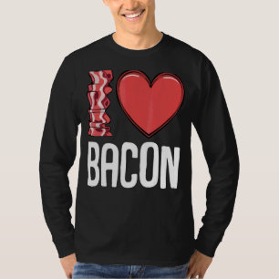 I Love Bacon I Heart Bacon  Breakfast Men Women Ki T-Shirt