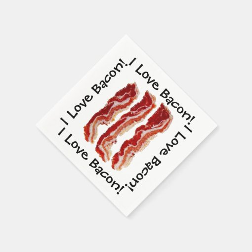 I Love Bacon Paper Napkins Zazzle