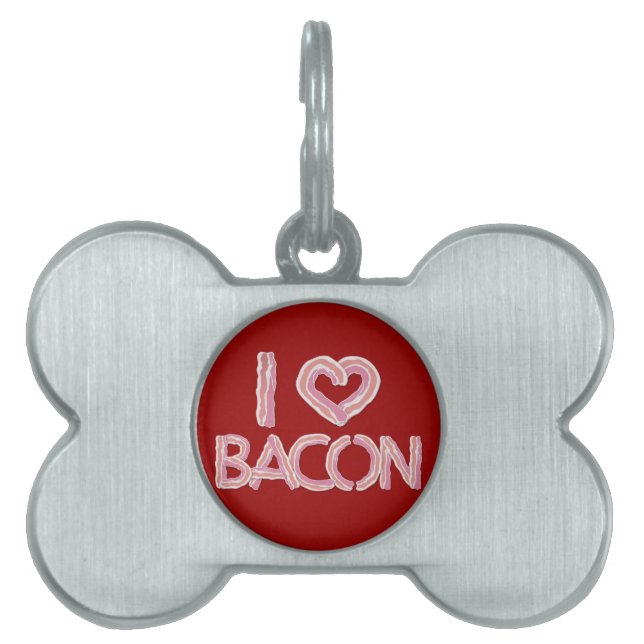I Love Bacon Pet Tag (Front)