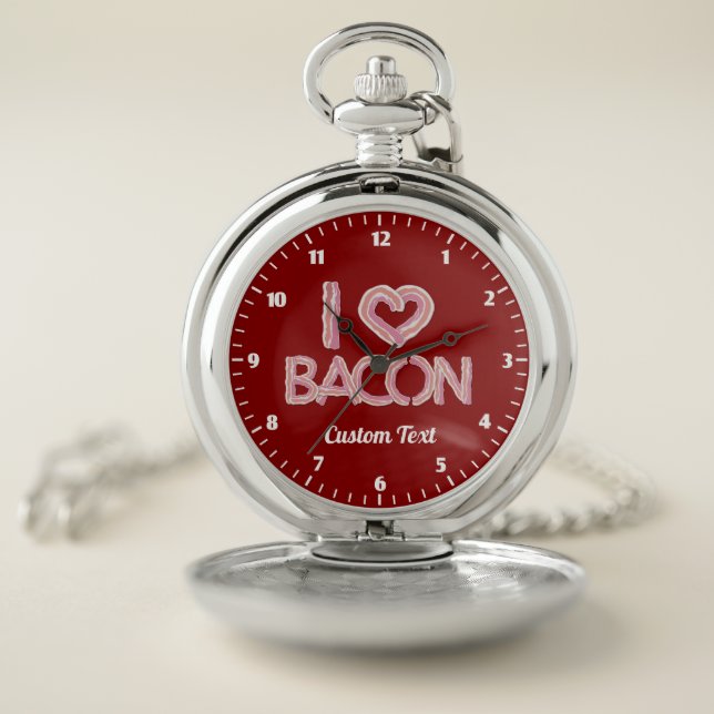 I Love Bacon Pocket Watch (Inside)