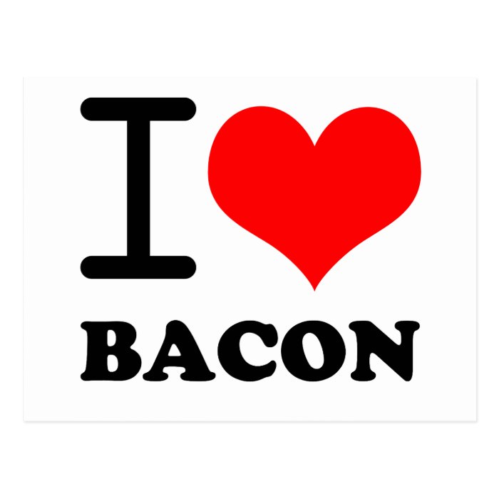 I love bacon post card