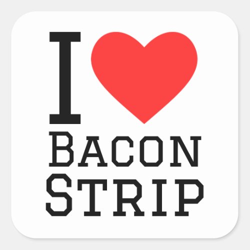 I love bacon strip  square sticker