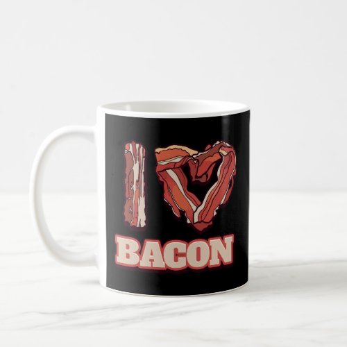 I Love Bacon Themed Words Funny American Meal Gift Coffee Mug