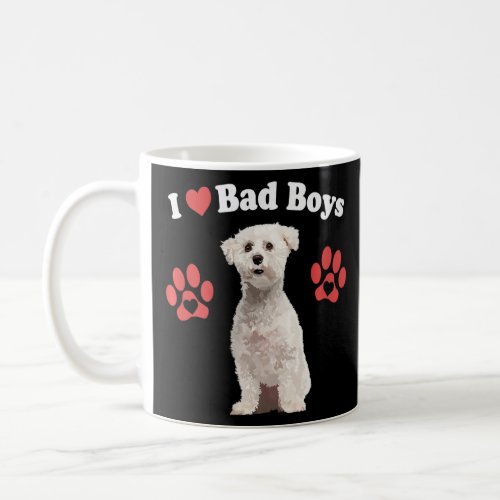 I Love Bad Boys  Male Bichon Frise Puppy Dog Mom J Coffee Mug