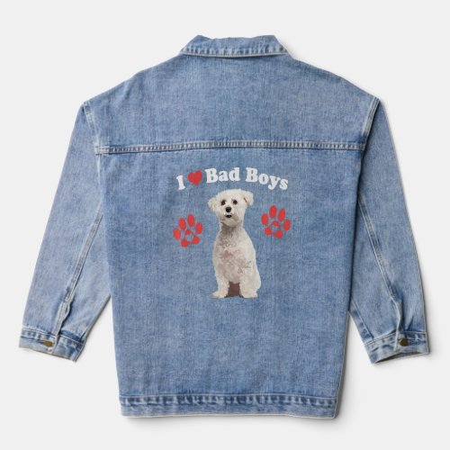 I Love Bad Boys  Male Bichon Frise Puppy Dog Mom J Denim Jacket