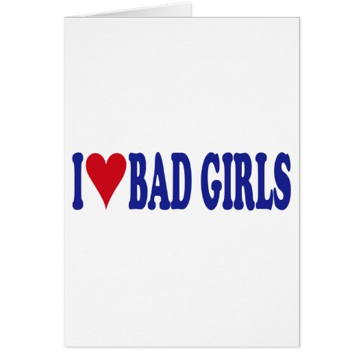 I Love Bad Girls (Front)