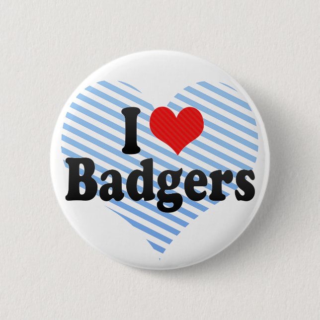 I Love Badgers Button (Front)