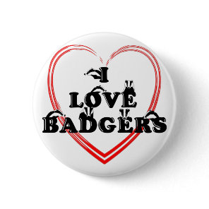 I love badgers Heart Button