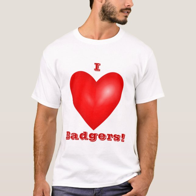 I Love Badgers Unisex T-Shirt (Front)