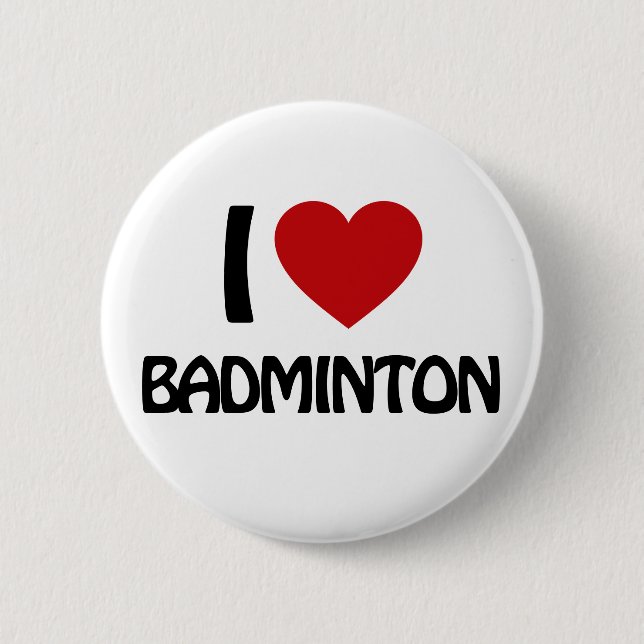 I love Badminton Button (Front)