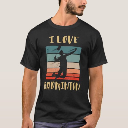 I Love Badminton Jump Smash T_Shirt