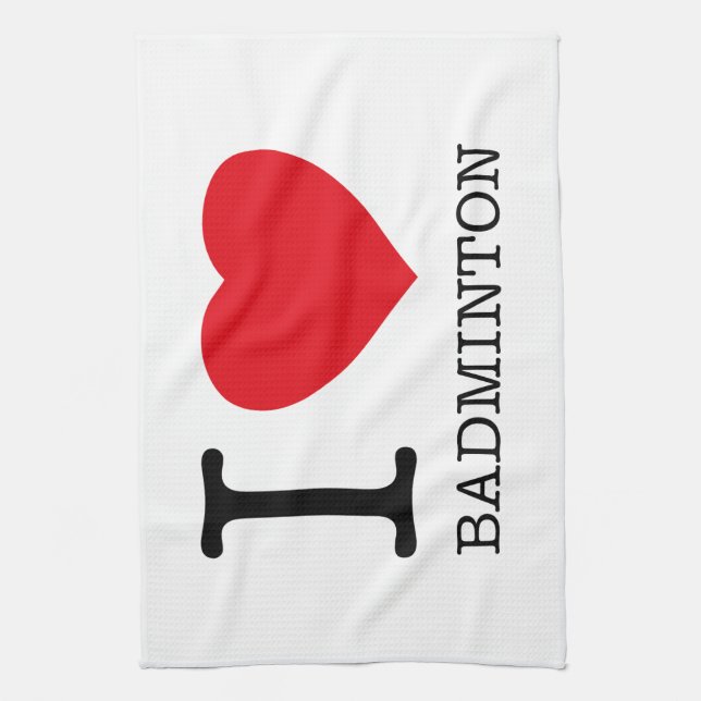 I LOVE BADMINTON KITCHEN TOWEL (Vertical)
