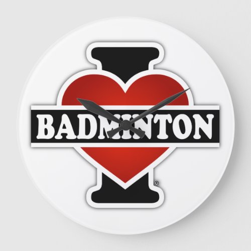 I Love Badminton Large Clock