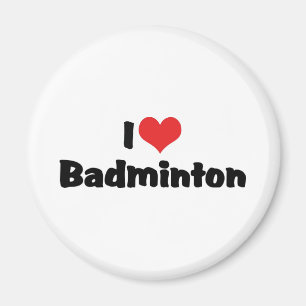 I Love Badminton Magnet