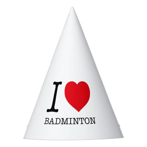 I LOVE BADMINTON PARTY HAT