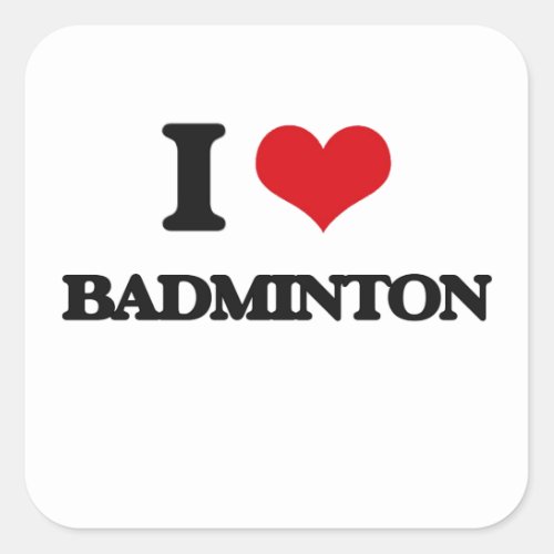 I Love Badminton Square Sticker