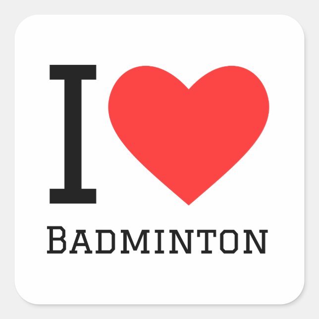 I love badminton square sticker (Front)