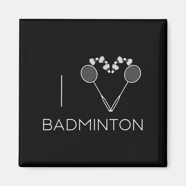 I Love Badminton Team Player Coach  Magnet (Front)