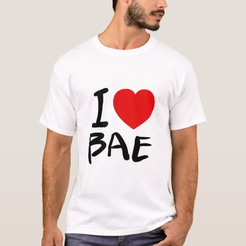I LOVE BAE  T_Shirt