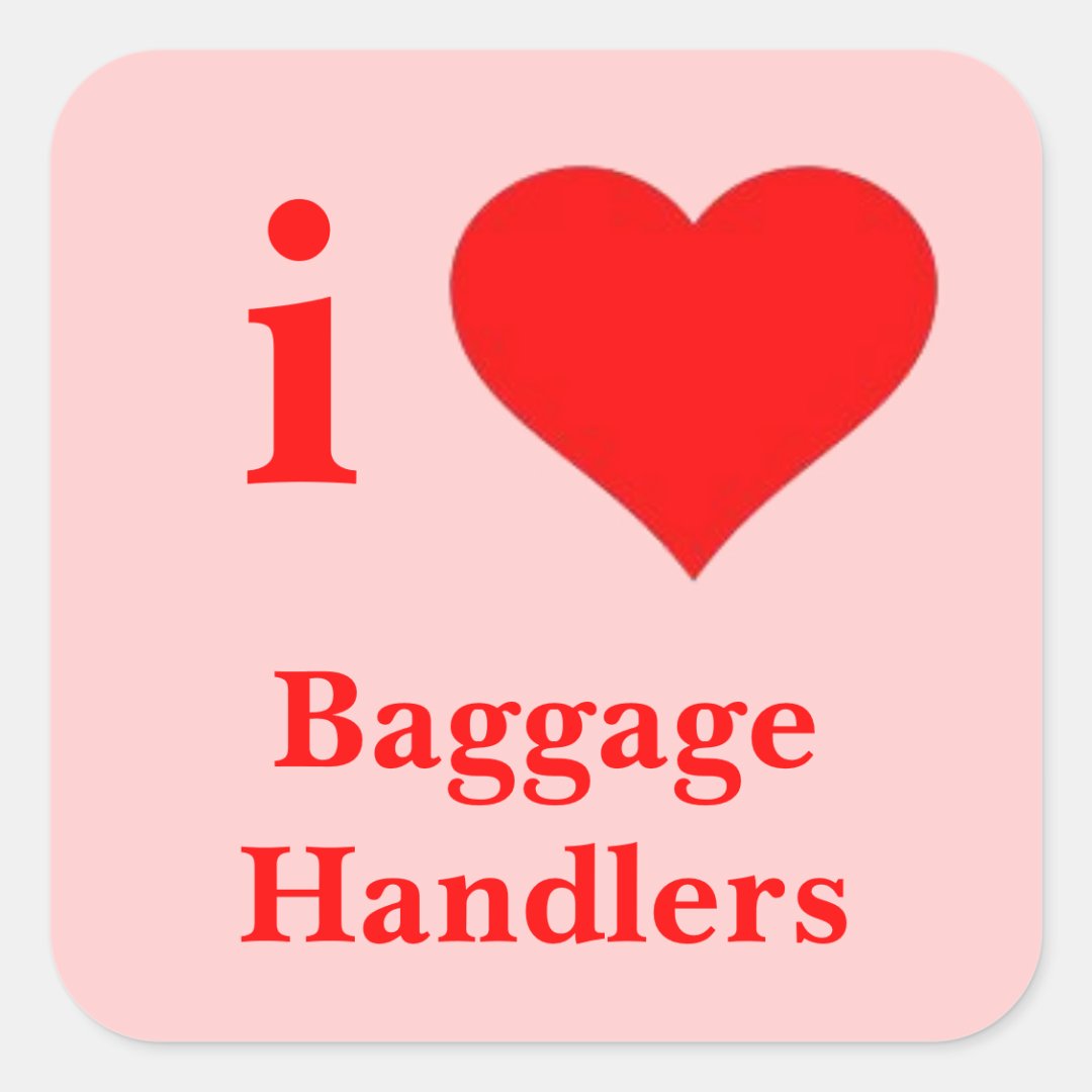 I Love Baggage Handlers Square Sticker Zazzle