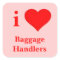 I Love Baggage Handlers