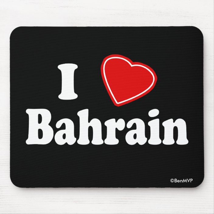 I Love Bahrain Mousepad