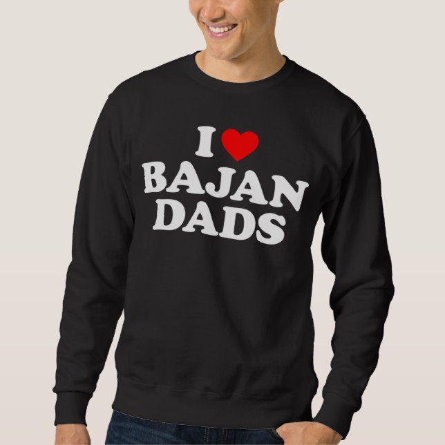 I Love Bajan Dads Sweatshirt (Front)