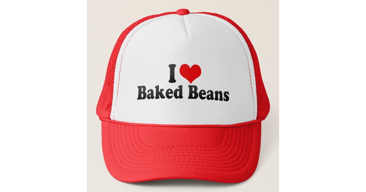 I Love Baked Beans Trucker Hat | Zazzle