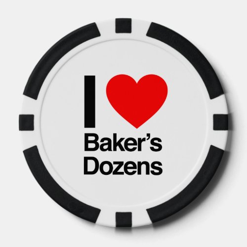 i love baker dozens poker chips