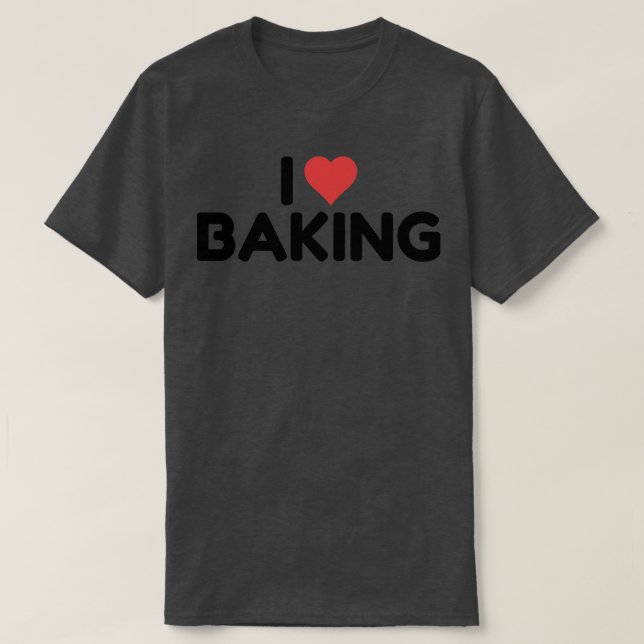 I Love Baking   1943 T-Shirt (Design Front)