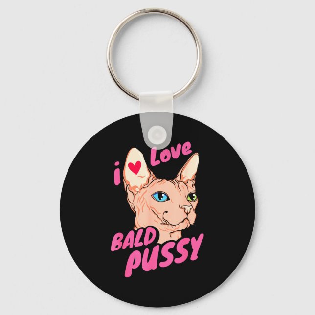 I Love Bald Adult Humor Joke Funny Hairless Cat Lo Keychain (Front)