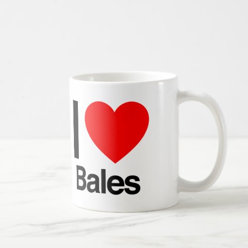 i love bales coffee mug