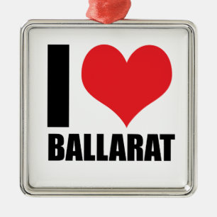 I love Ballarat Metal Ornament