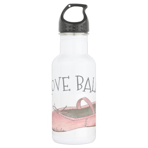 I Love Ballet Ballerina Pink Slipper Dance Teacher Stainless Steel Water Bottle