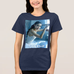 I LOVE BALLET - BALLET & DANCE Tri-Blend SHIRT