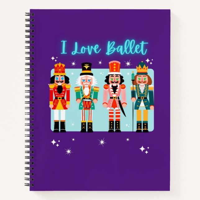 I Love Ballet Nutcrackers  Notebook (Front)