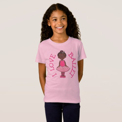 I LOVE BALLET Pink Tutu Girl Ballerina Dance Class T_Shirt