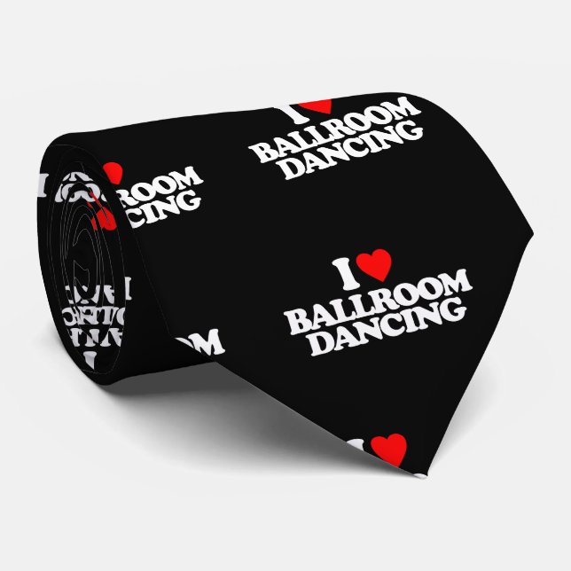 I LOVE BALLROOM DANCING NECK TIE (Rolled)