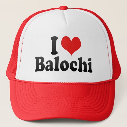 I Love Balochi Trucker Hat