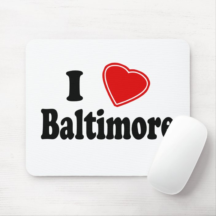 I Love Baltimore Mouse Pad