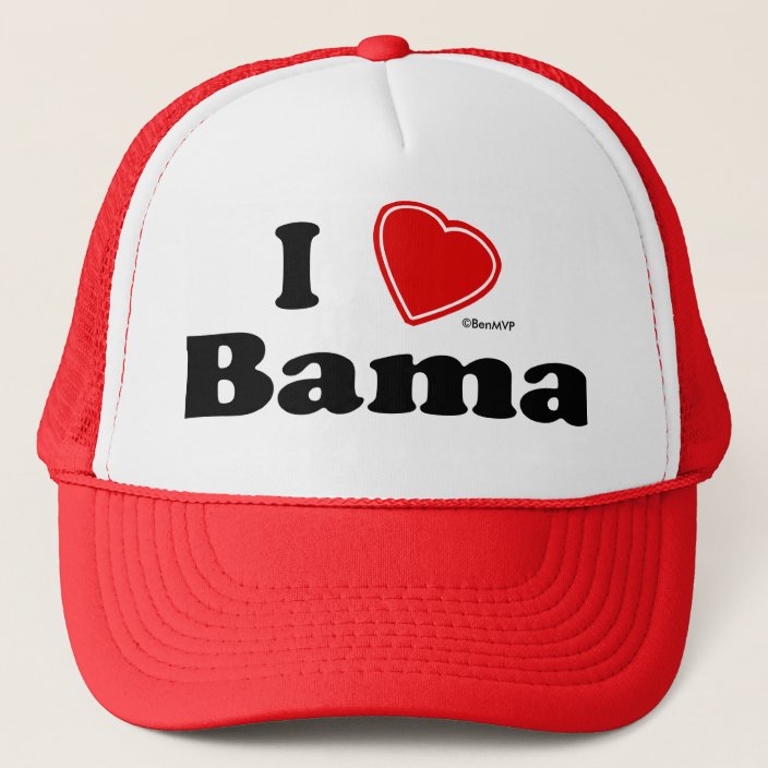 I Love Bama Trucker Hat