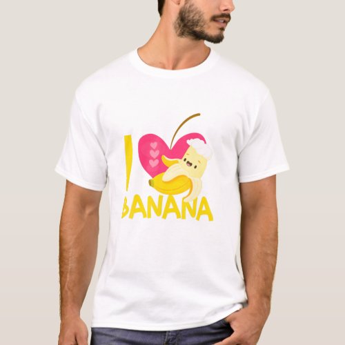 I Love Bananas Funny Banana Lovers Vegan Food T_Shirt